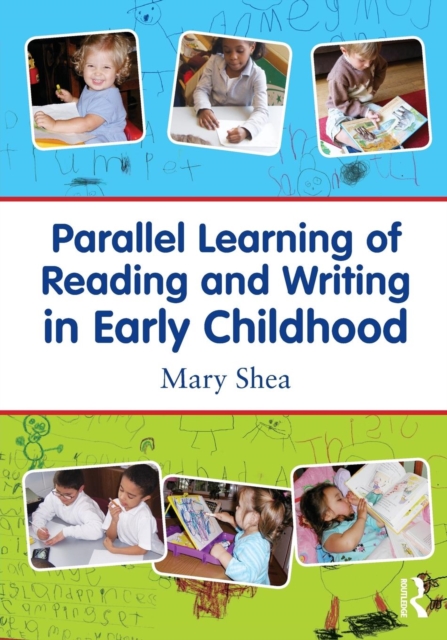 Parallel Learning of Reading and Writing in Early Childhood, Paperback / softback Book