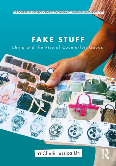Fake Stuff : China and the Rise of Counterfeit Goods, Paperback / softback Book