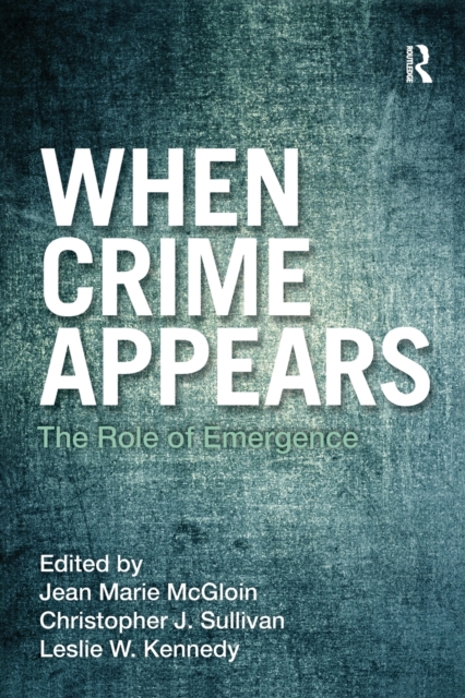 When Crime Appears : The Role of Emergence, Paperback / softback Book