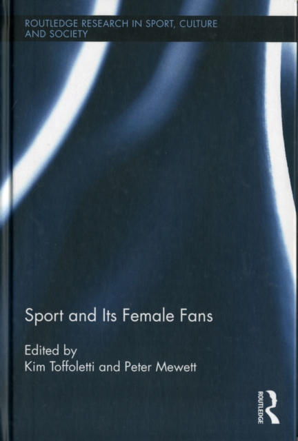 Sport and Its Female Fans, Hardback Book