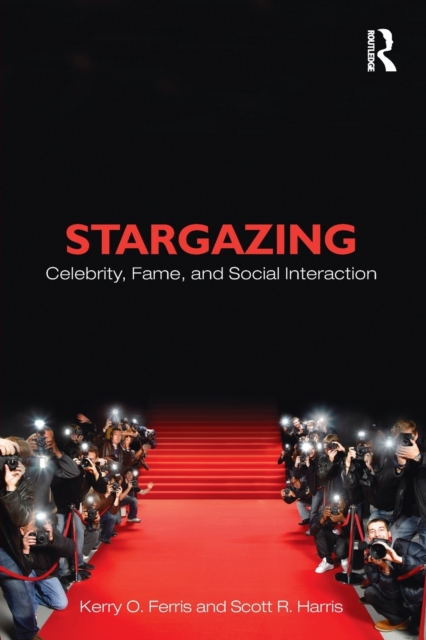 Stargazing : Celebrity, Fame, and Social Interaction, Paperback / softback Book