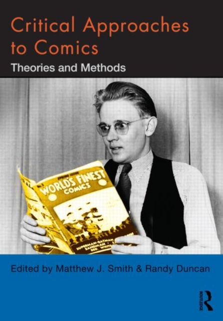 Critical Approaches to Comics : Theories and Methods, Paperback / softback Book