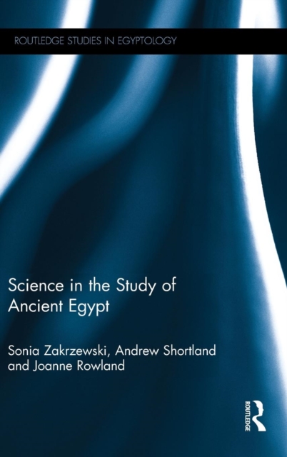 Science in the Study of Ancient Egypt, Hardback Book