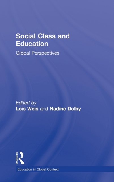 Social Class and Education : Global Perspectives, Hardback Book