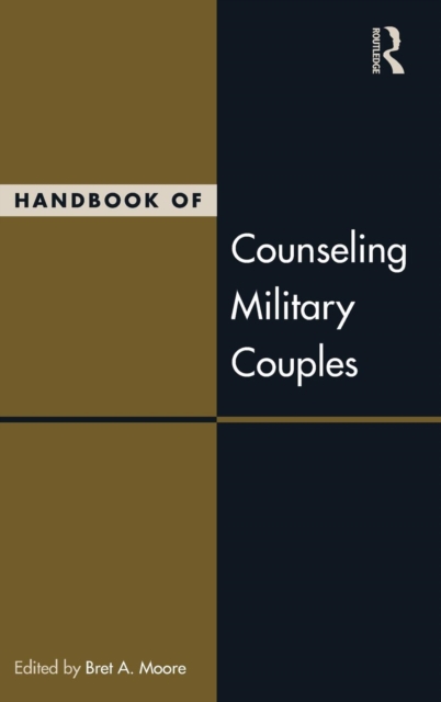Handbook of Counseling Military Couples, Hardback Book