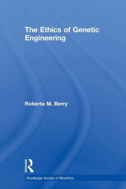 The Ethics of Genetic Engineering, Paperback / softback Book