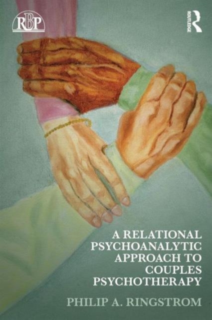 A Relational Psychoanalytic Approach to Couples Psychotherapy, Paperback / softback Book