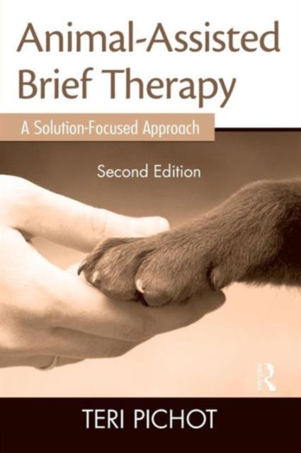 Animal-Assisted Brief Therapy : A Solution-Focused Approach, Paperback / softback Book