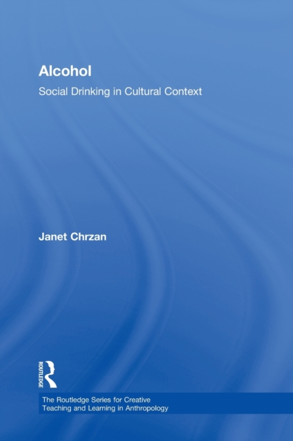 Alcohol : Social Drinking in Cultural Context, Hardback Book