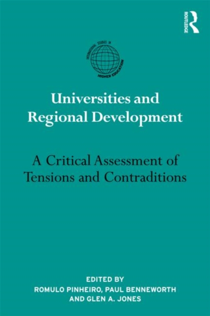 Universities and Regional Development : A Critical Assessment of Tensions and Contradictions, Hardback Book
