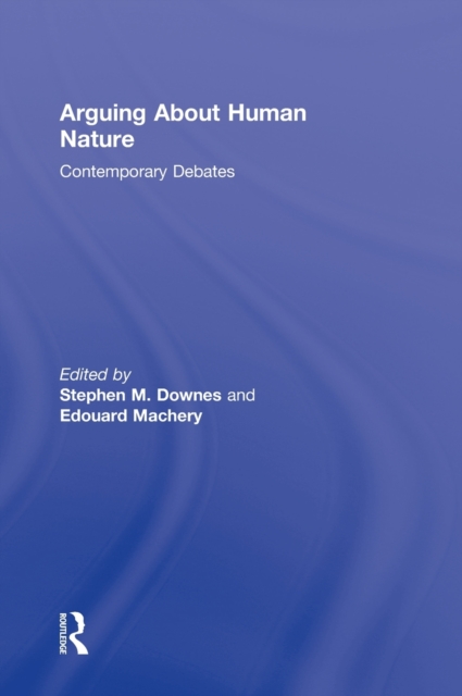 Arguing About Human Nature : Contemporary Debates, Hardback Book