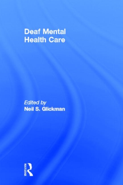 Deaf Mental Health Care, Hardback Book