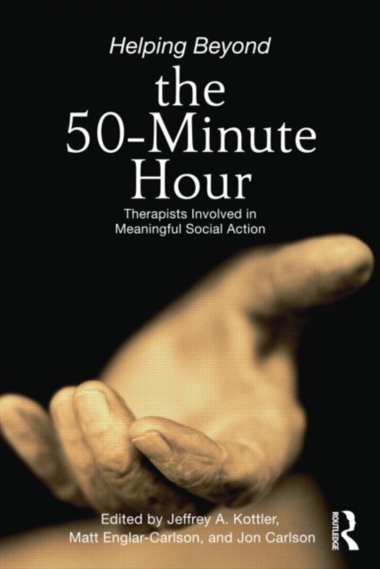 Helping Beyond the 50-Minute Hour : Therapists Involved in Meaningful Social Action, Paperback / softback Book