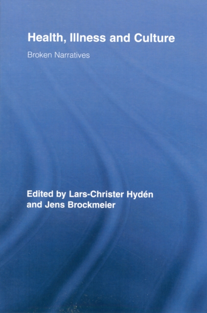 Health, Illness and Culture : Broken Narratives, Paperback / softback Book