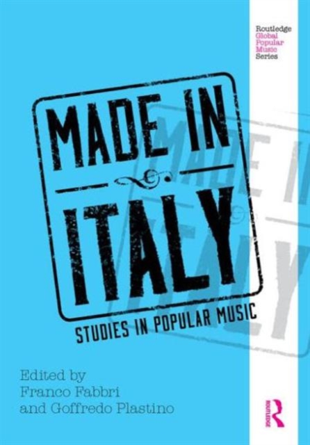 Made in Italy : Studies in Popular Music, Hardback Book