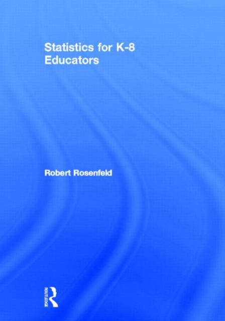 Statistics for K-8 Educators, Hardback Book