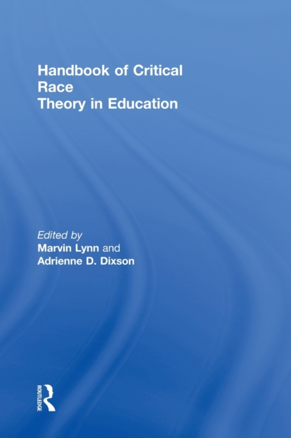Handbook of Critical Race Theory in Education, Hardback Book