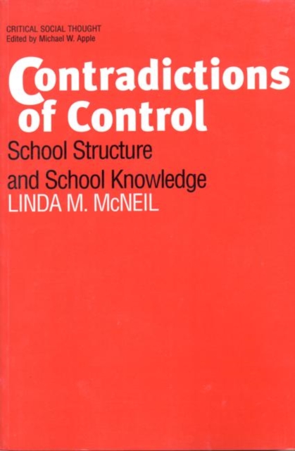 Contradictions of Control : School Structure and School Knowledge, Paperback / softback Book