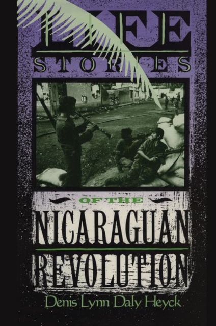 Life Stories of the Nicaraguan Revolution, Paperback / softback Book