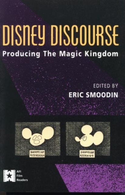 Disney Discourse : Producing the Magic Kingdom, Paperback / softback Book