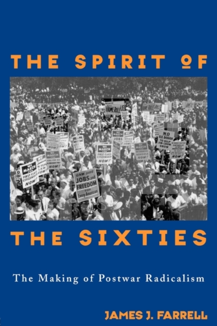 The Spirit of the Sixties : The Making of Postwar Radicalism, Paperback / softback Book