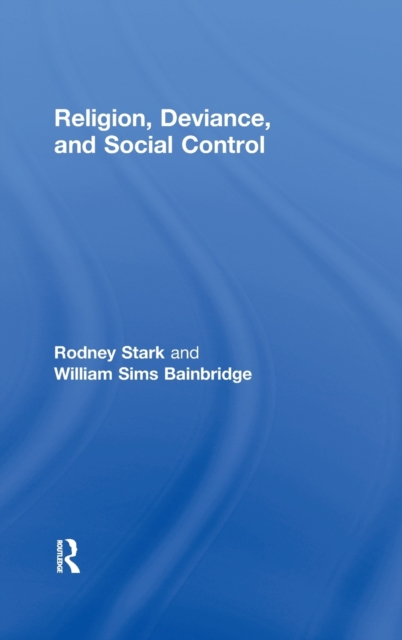 Religion, Deviance, and Social Control, Hardback Book