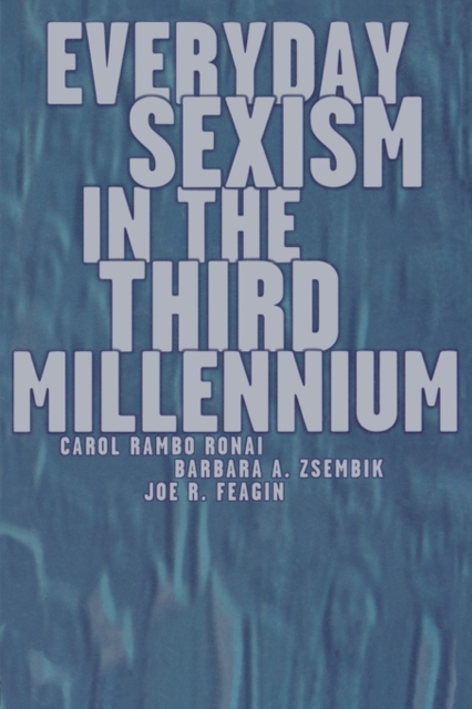 Everyday Sexism in the Third Millennium, Paperback / softback Book