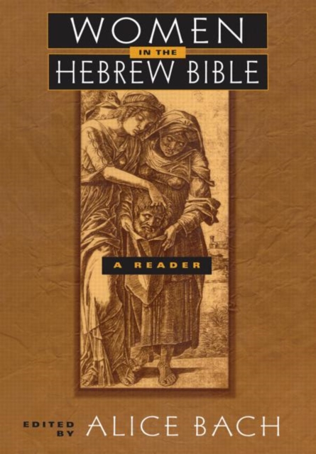 Women in the Hebrew Bible : A Reader, Paperback / softback Book