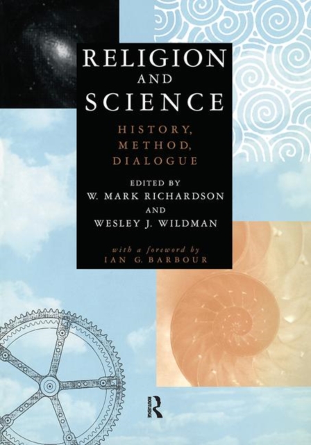 Religion and Science : History, Method, Dialogue, Paperback / softback Book