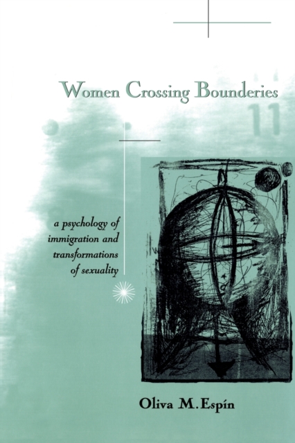 Women Crossing Boundaries : A Psychology of Immigration and Transformations of Sexuality, Paperback / softback Book