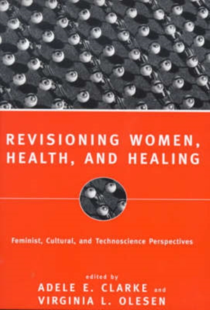 Revisioning Women, Health and Healing : Feminist, Cultural and Technoscience Perspectives, Paperback / softback Book