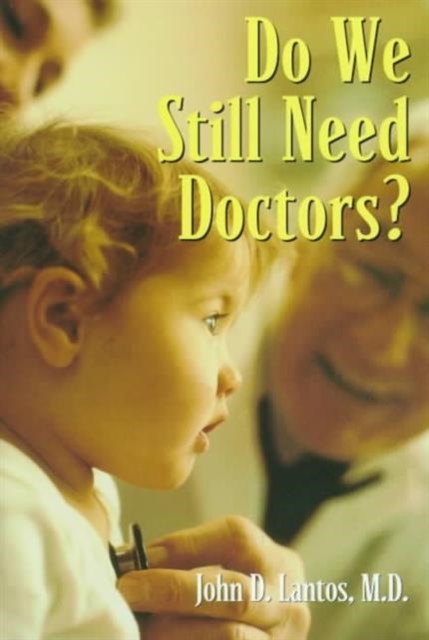 Do We Still Need Doctors?, Hardback Book