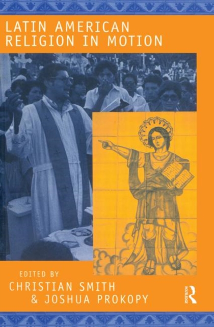 Latin American Religion in Motion, Paperback / softback Book