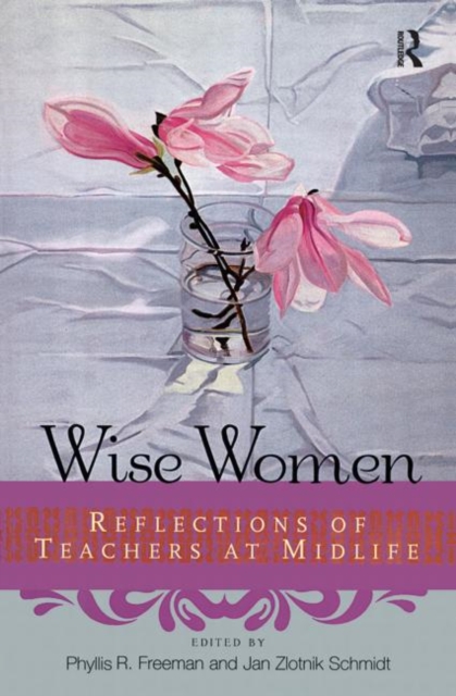 Wise Women : Reflections of Teachers at Mid-Life, Paperback / softback Book