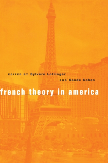French Theory in America, Paperback / softback Book