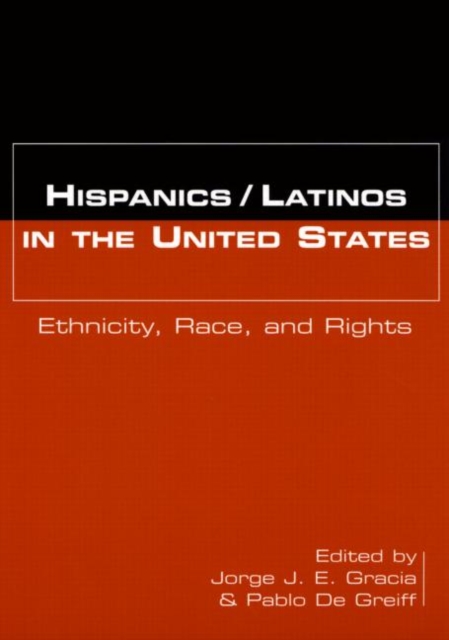 Hispanics/Latinos in the United States : Ethnicity, Race, and Rights, Paperback / softback Book