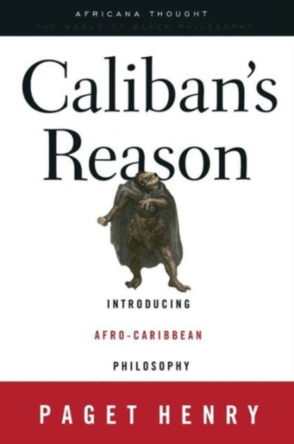 Caliban's Reason : Introducing Afro-Caribbean Philosophy, Paperback / softback Book