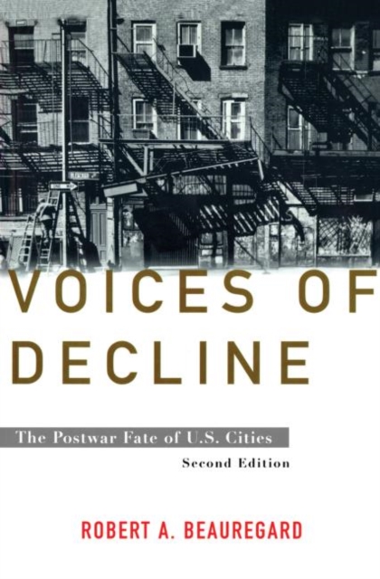 Voices of Decline : The Postwar Fate of US Cities, Hardback Book