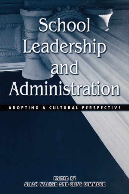 School Leadership and Administration : Adopting a Cultural Perspective, Paperback / softback Book