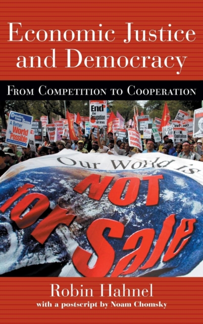Economic Justice and Democracy : From Competition to Cooperation, Hardback Book