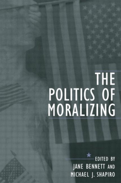The Politics of Moralizing, Hardback Book