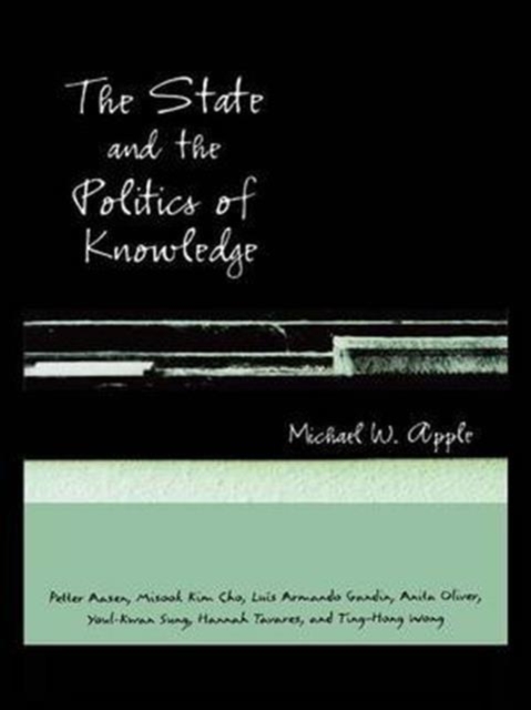 The State and the Politics of Knowledge, Hardback Book