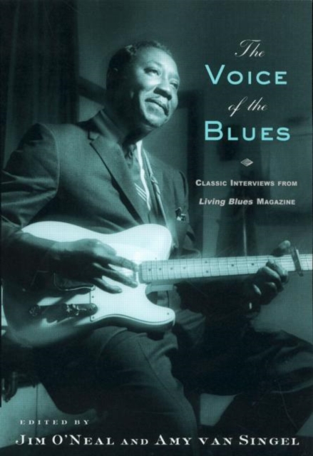 The Voice of the Blues : Classic Interviews from Living Blues Magazine, Paperback / softback Book