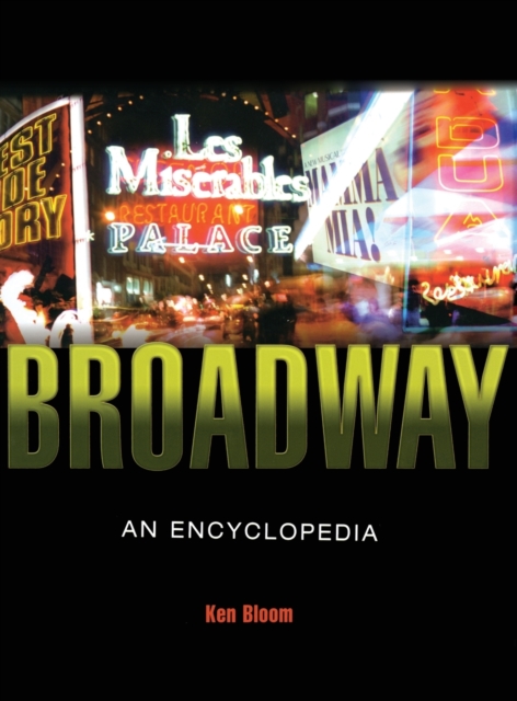 Broadway : An Encyclopedia, Hardback Book