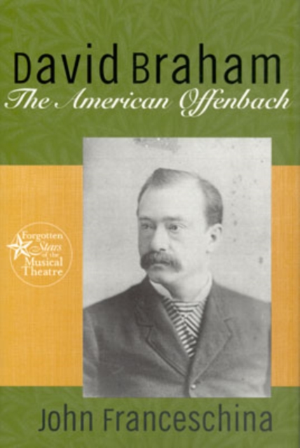 David Braham : The American Offenbach, Hardback Book