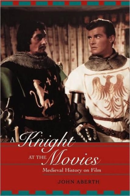 A Knight at the Movies : Medieval History on Film, Paperback / softback Book