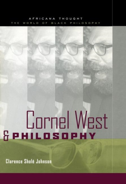 Cornel West and Philosophy, Hardback Book