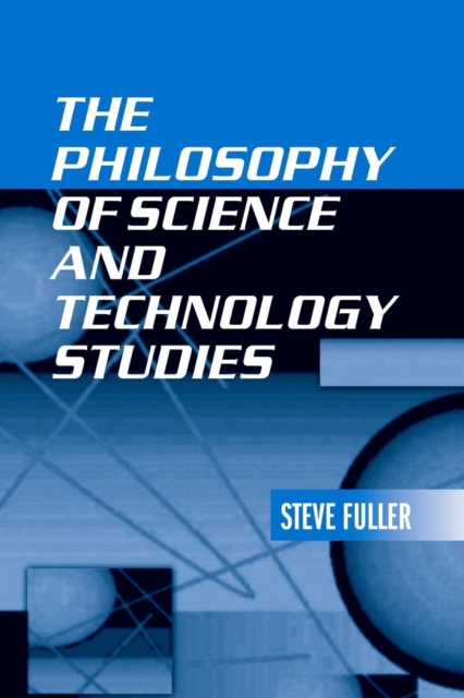 The Philosophy of Science and Technology Studies, Paperback / softback Book