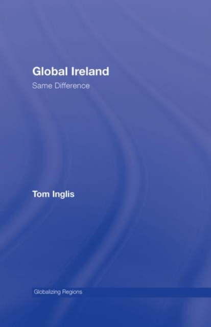 Global Ireland : Same Difference, Hardback Book