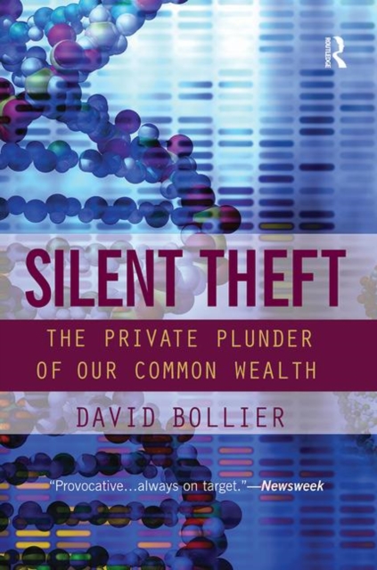 Silent Theft : The Private Plunder of Our Common Wealth, Paperback / softback Book